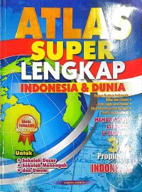 Image of ATLAS SUPER LENGKAP INDONESIA DAN DUNIA (EDISI TERBARU)