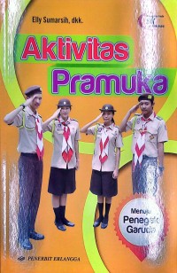 Image of Menuju Penegak Garuda : Aktivitas Pramuka